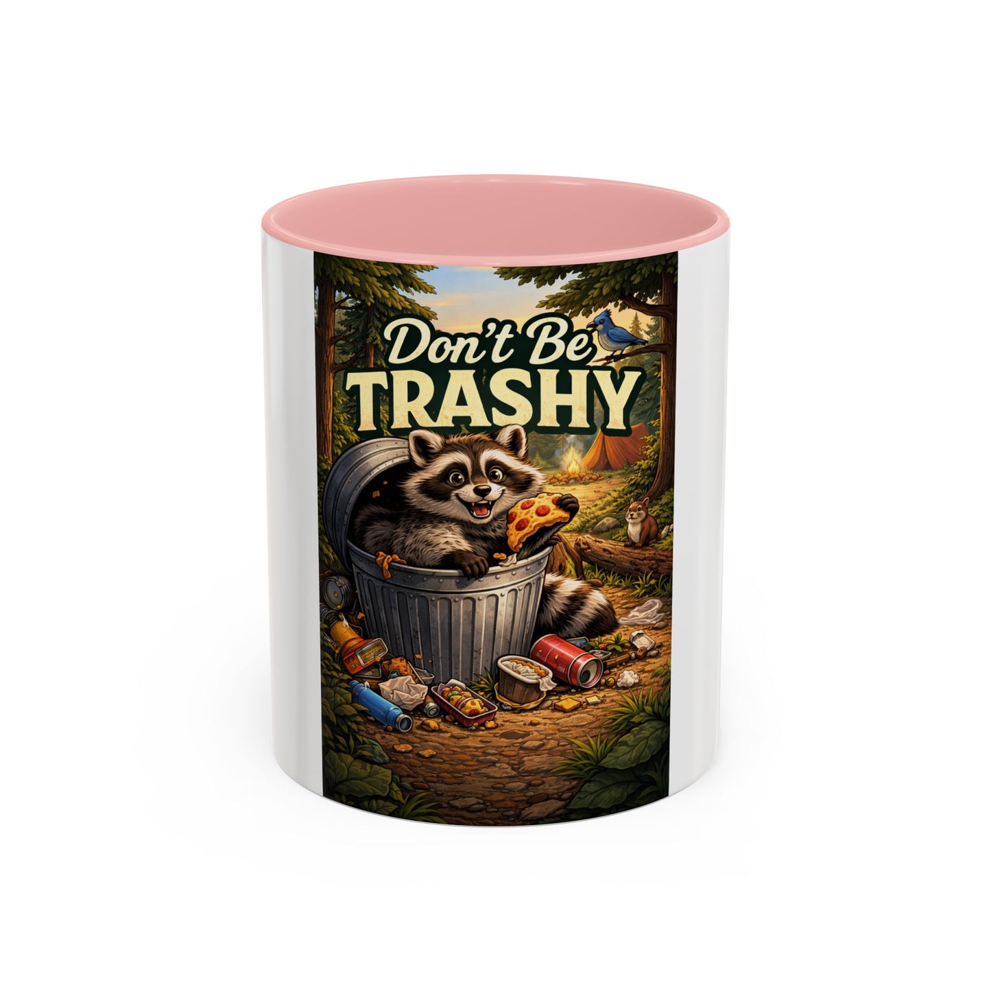 Don't Be Trashy Raccoon Coffee Mug (Accent, 11/15oz)