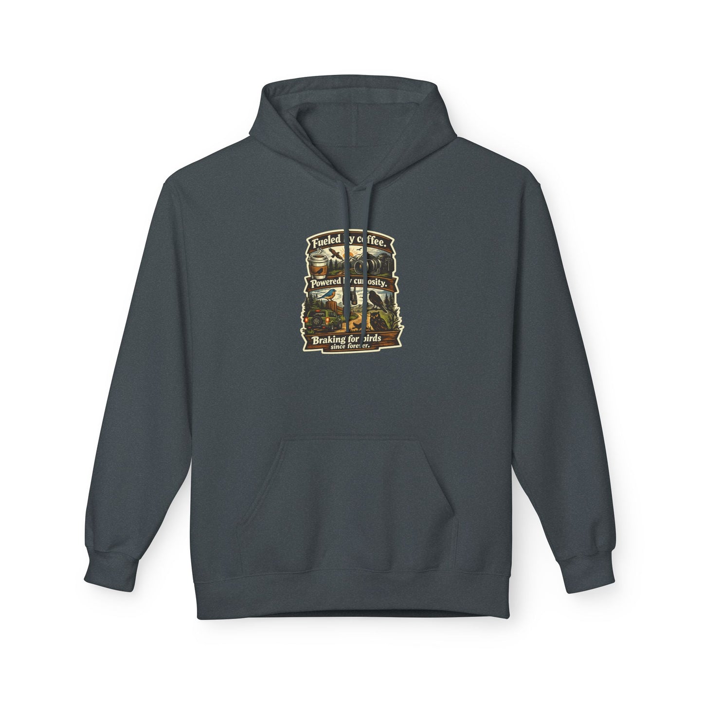 Hoodie — "Fueled by Coffee, Powered by Curiosity, Braking for Birds" Vintage Adventure Graphic