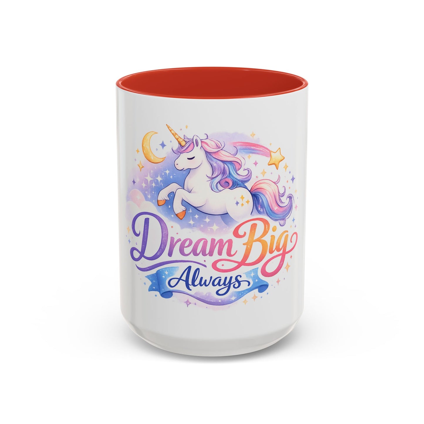 Dream Big Always Unicorn Coffee Mug