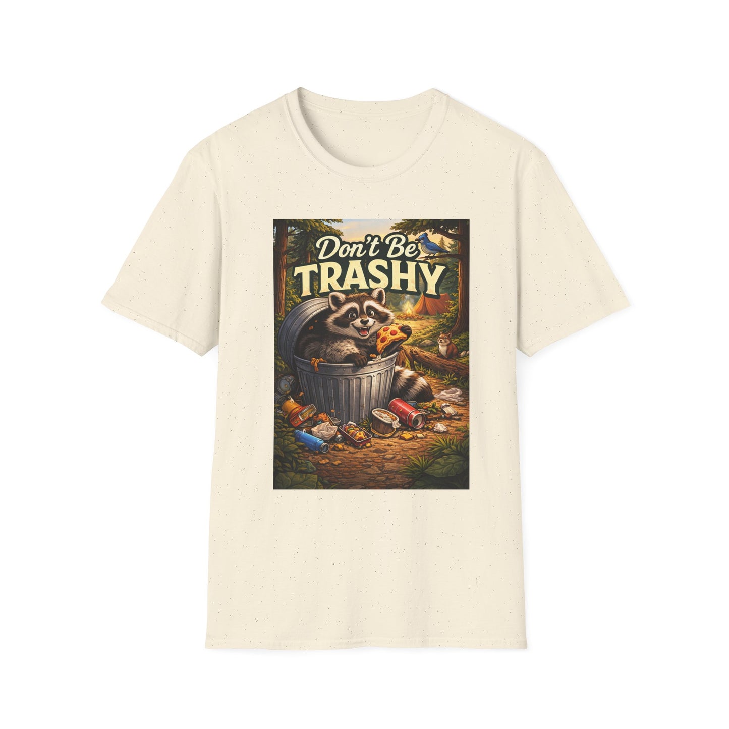 Don't Be Trashy Raccoon T-Shirt