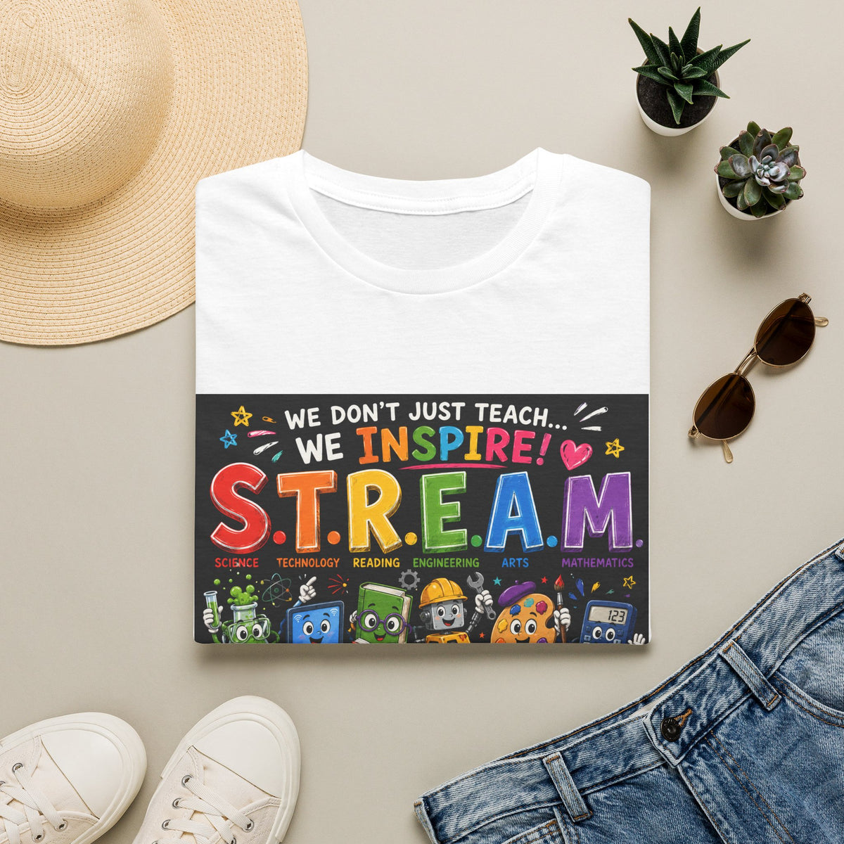 S.T.R.E.A.M. Teacher T-Shirt — We Don’t Just Teach, We Inspire | Colorful STEM/Arts Educator Tee