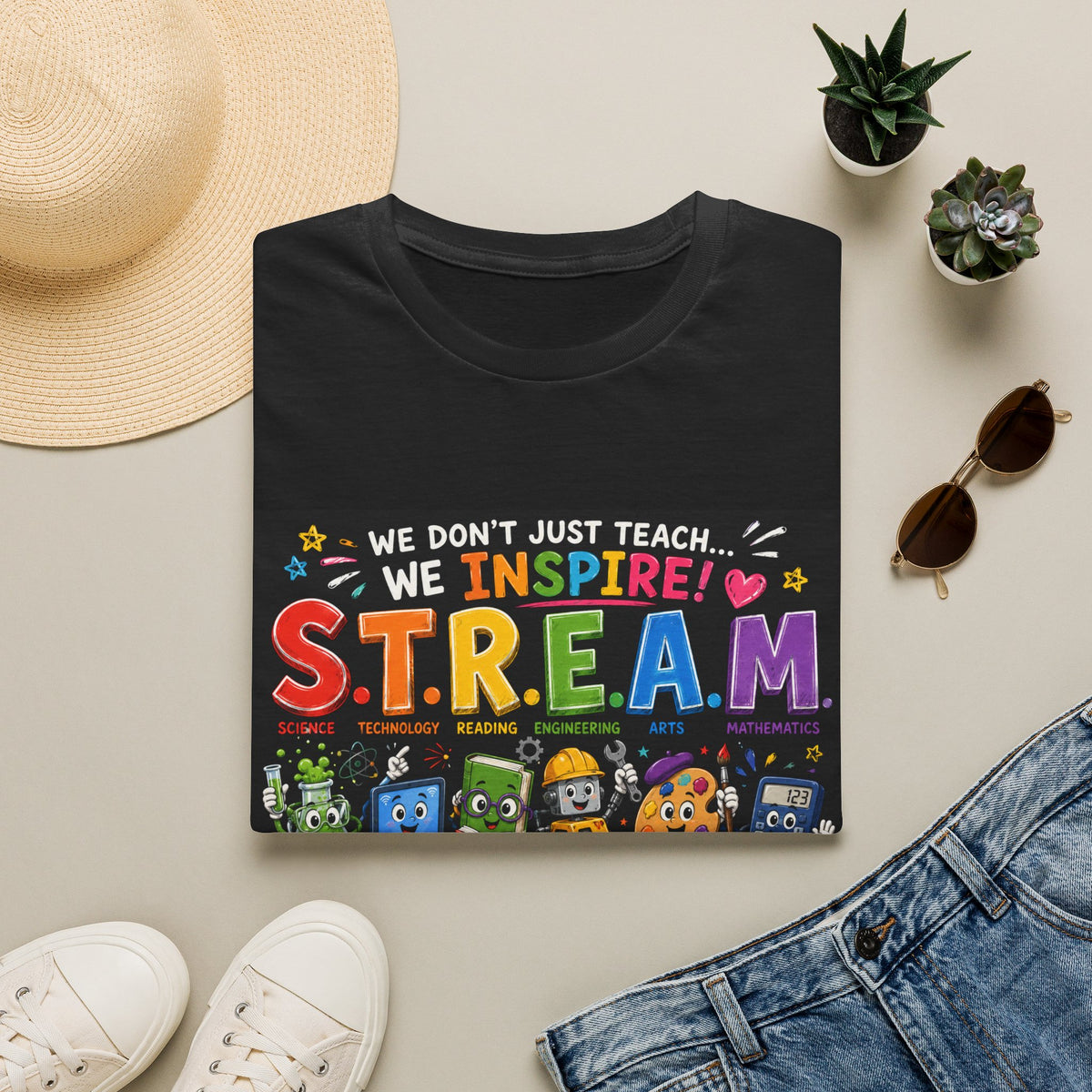 S.T.R.E.A.M. Teacher T-Shirt — We Don’t Just Teach, We Inspire | Colorful STEM/Arts Educator Tee