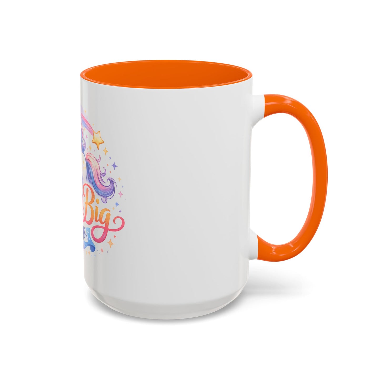 Dream Big Always Unicorn Coffee Mug