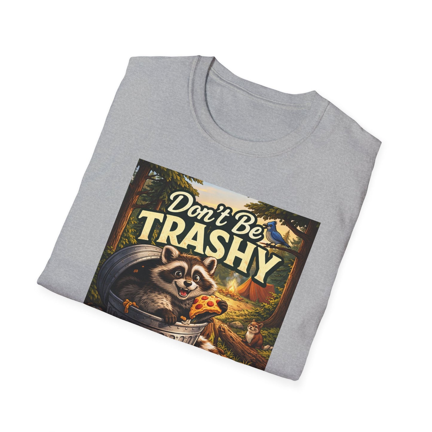 Don't Be Trashy Raccoon T-Shirt