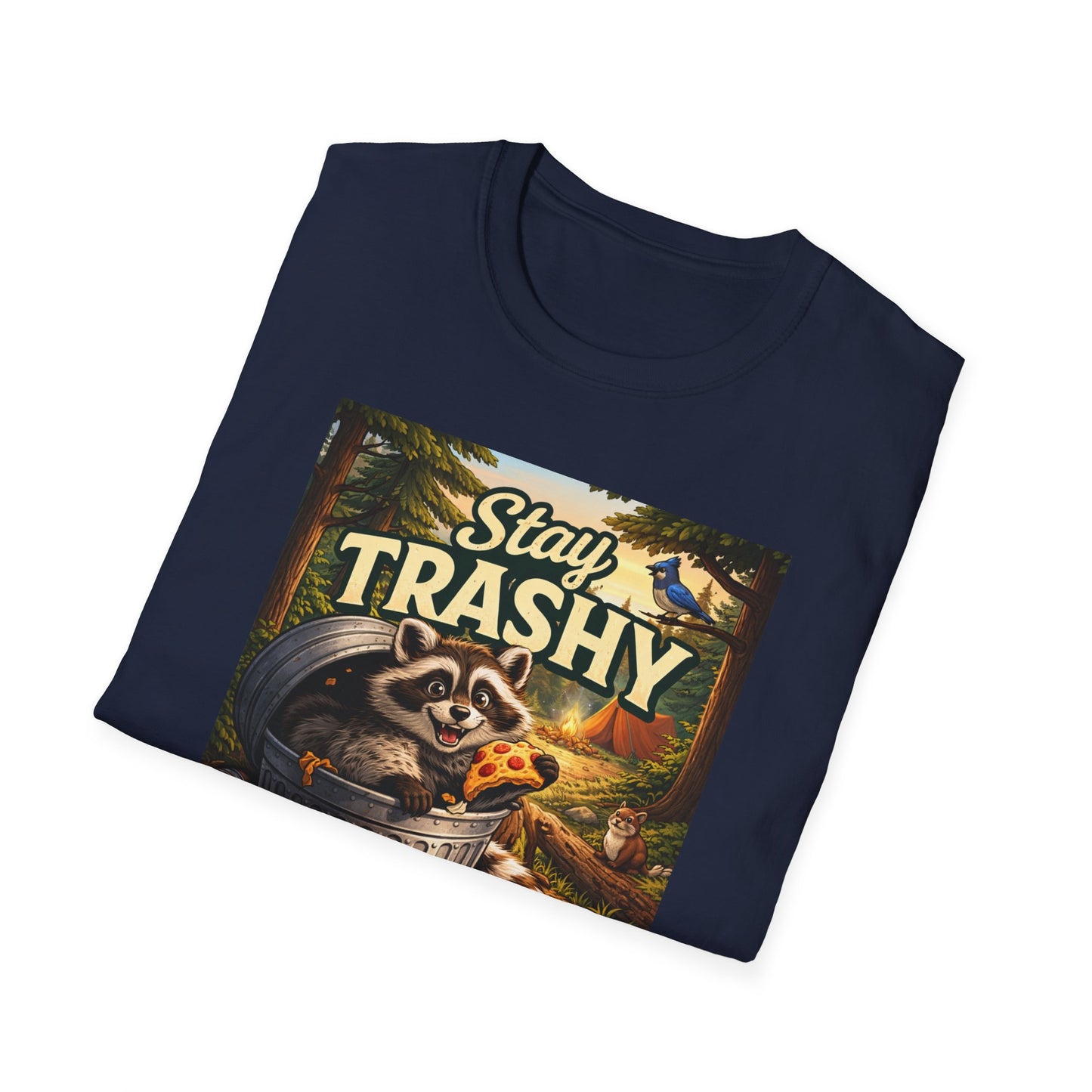 Stay Trashy Raccoon T-Shirt — Funny Garbage Bandit Graphic Tee
