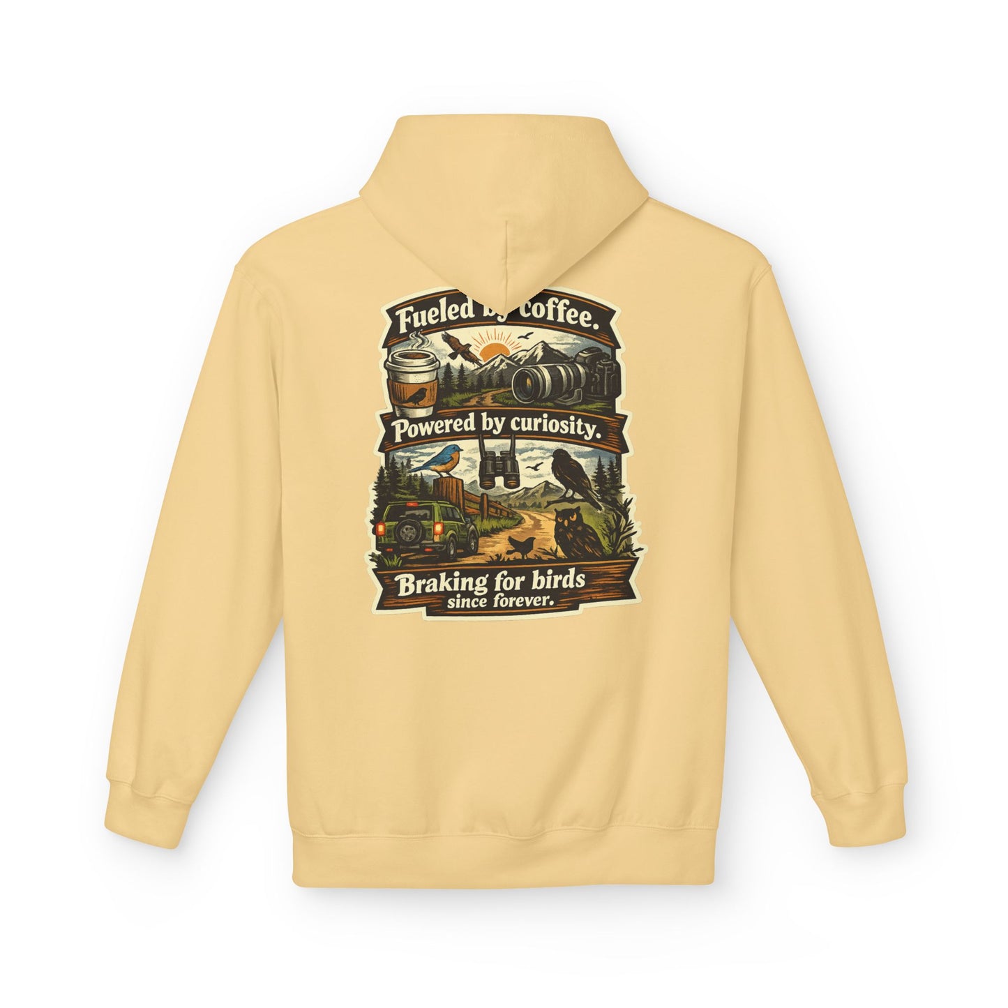 Hoodie — "Fueled by Coffee, Powered by Curiosity, Braking for Birds" Vintage Adventure Graphic