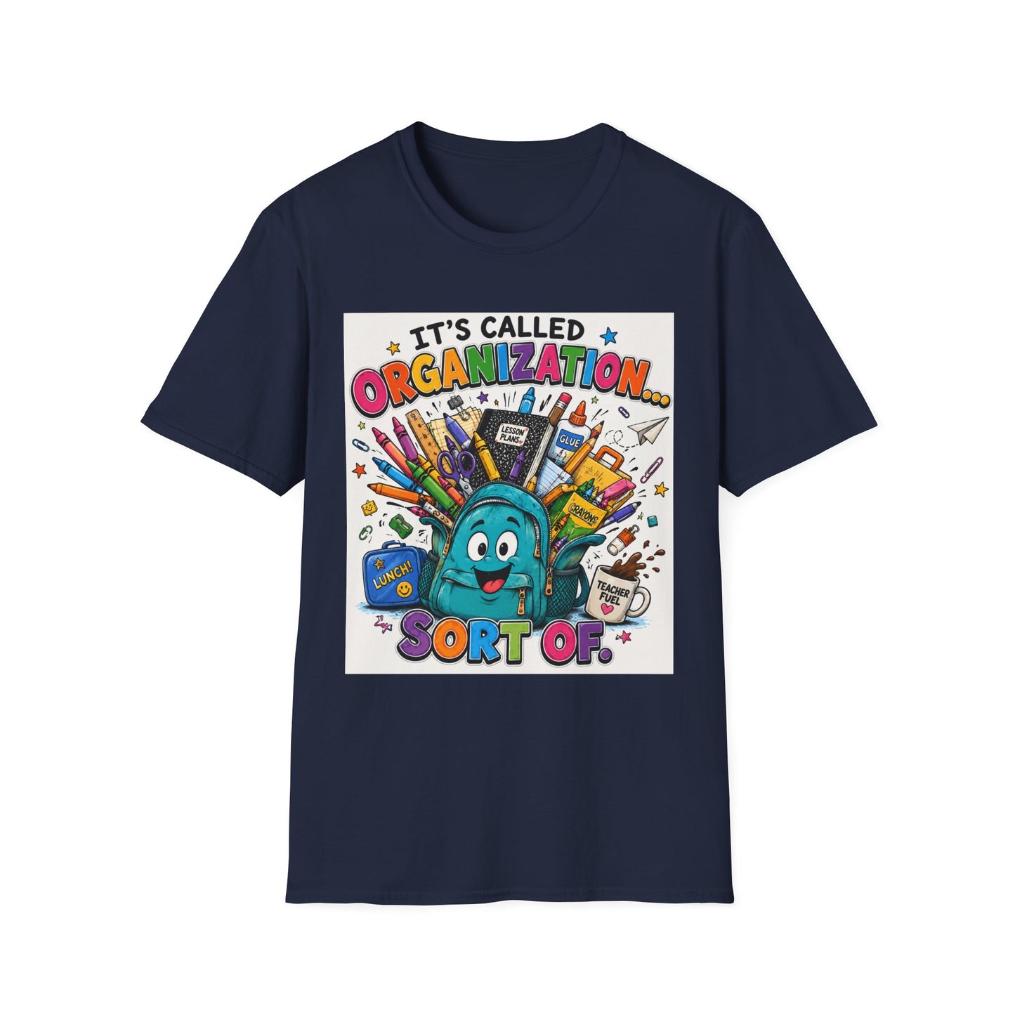 Organization Humor T-Shirt — “It’s Called Organization… Sort Of”