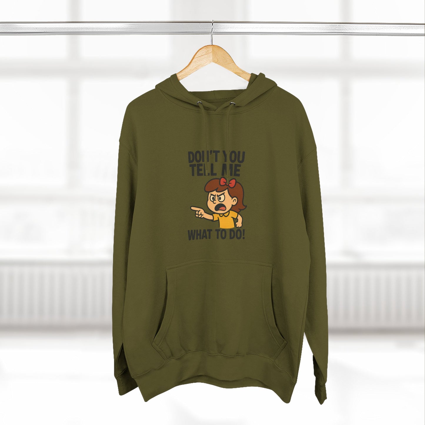 Sassy Fleece Hoodie - Don't You Tell Me What to Do! Funny Sweatshirt, Gift for Friends, Casual Wear, Comfortable Hoodie, Perfect [...]