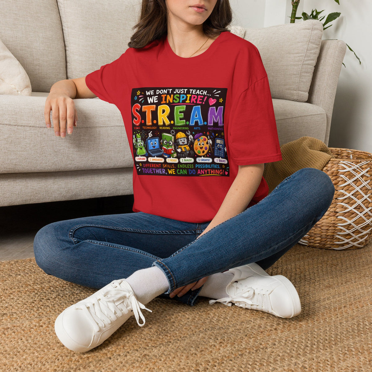 S.T.R.E.A.M. Teacher T-Shirt — We Don’t Just Teach, We Inspire | Colorful STEM/Arts Educator Tee