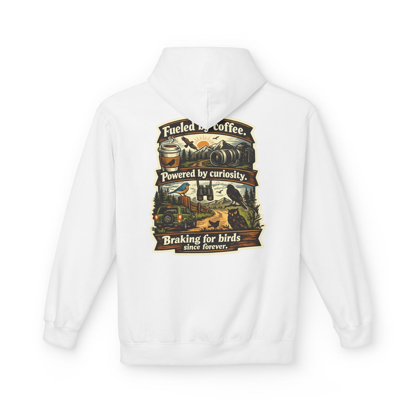 Hoodie — "Fueled by Coffee, Powered by Curiosity, Braking for Birds" Vintage Adventure Graphic