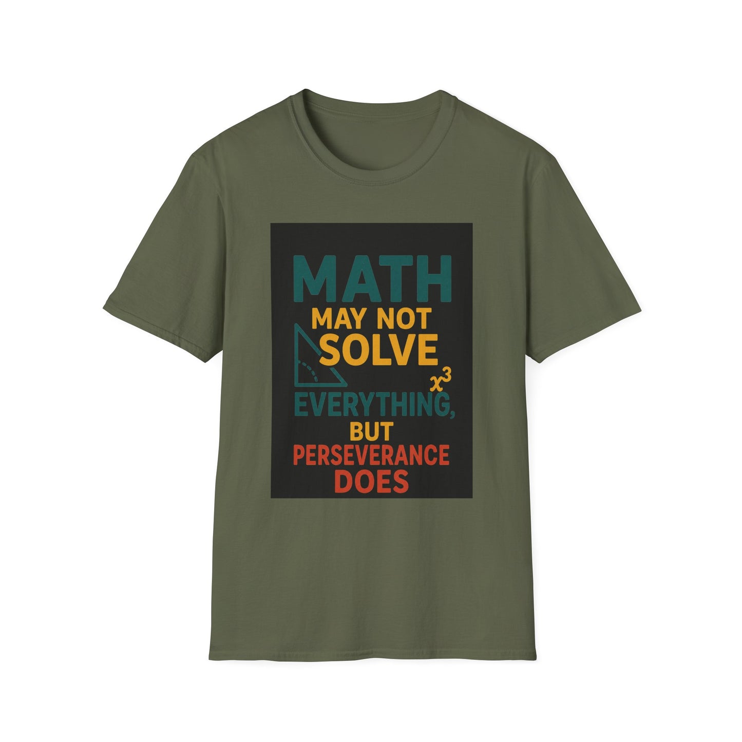 T-Shirt — "Math May Not Solve Everything But Perseverance Does" Inspirational Tee