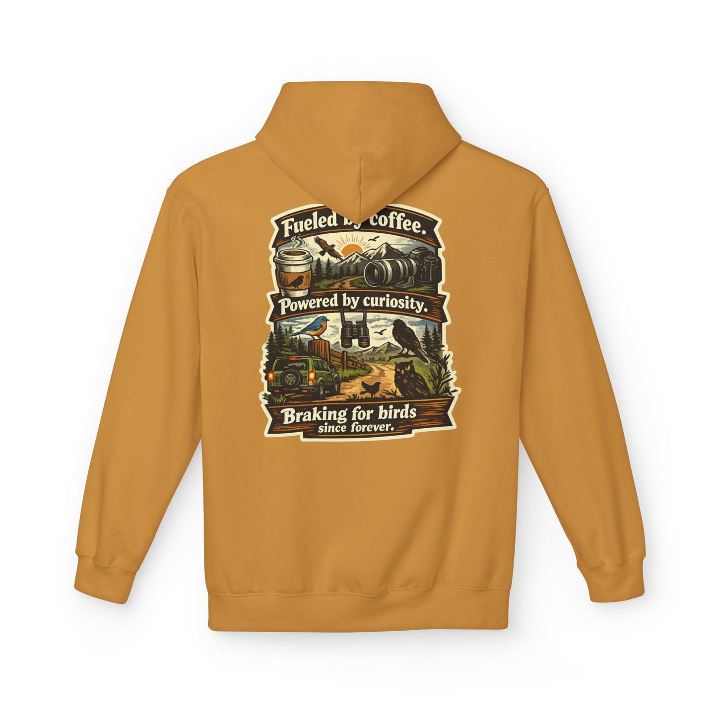 Hoodie — "Fueled by Coffee, Powered by Curiosity, Braking for Birds" Vintage Adventure Graphic