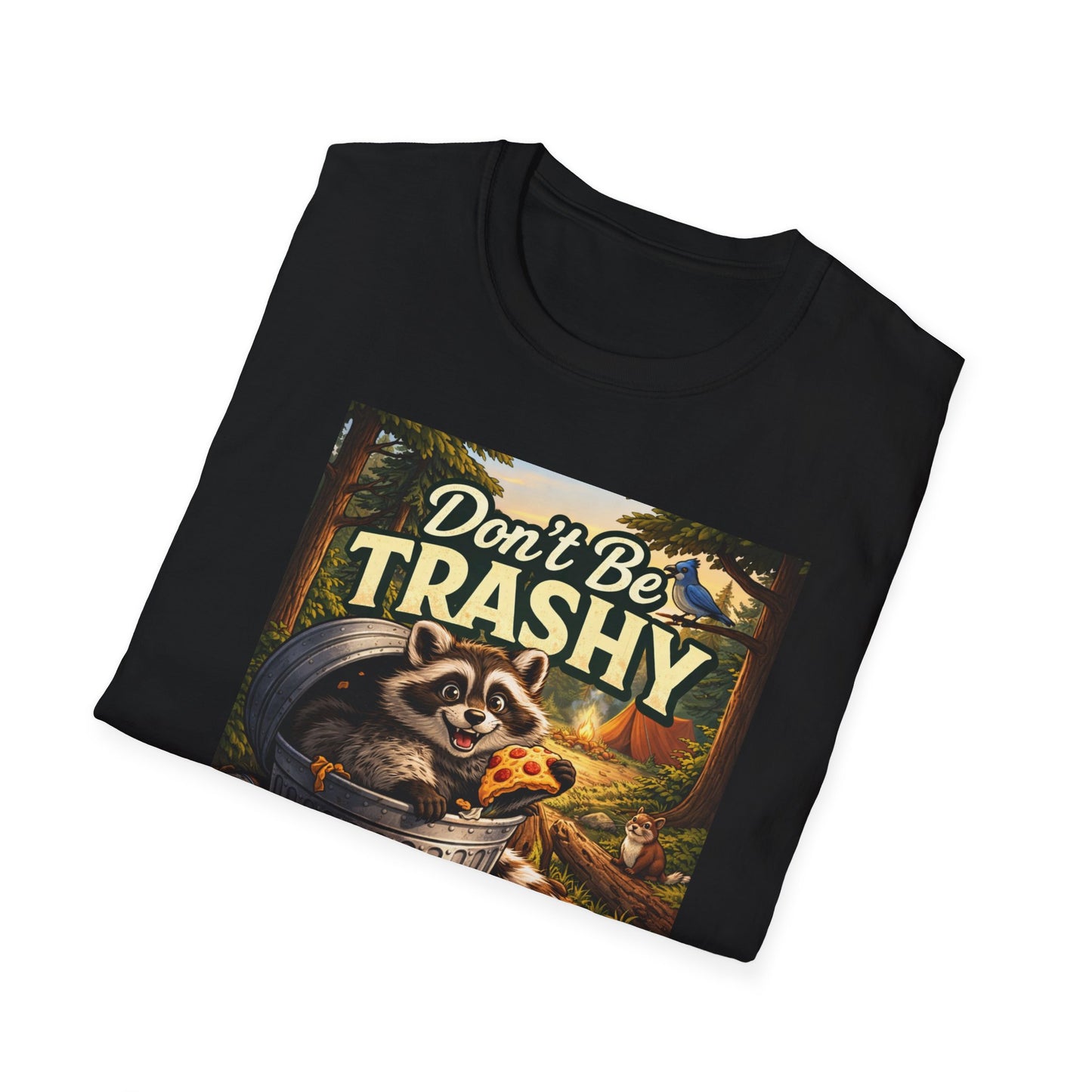 Don't Be Trashy Raccoon T-Shirt