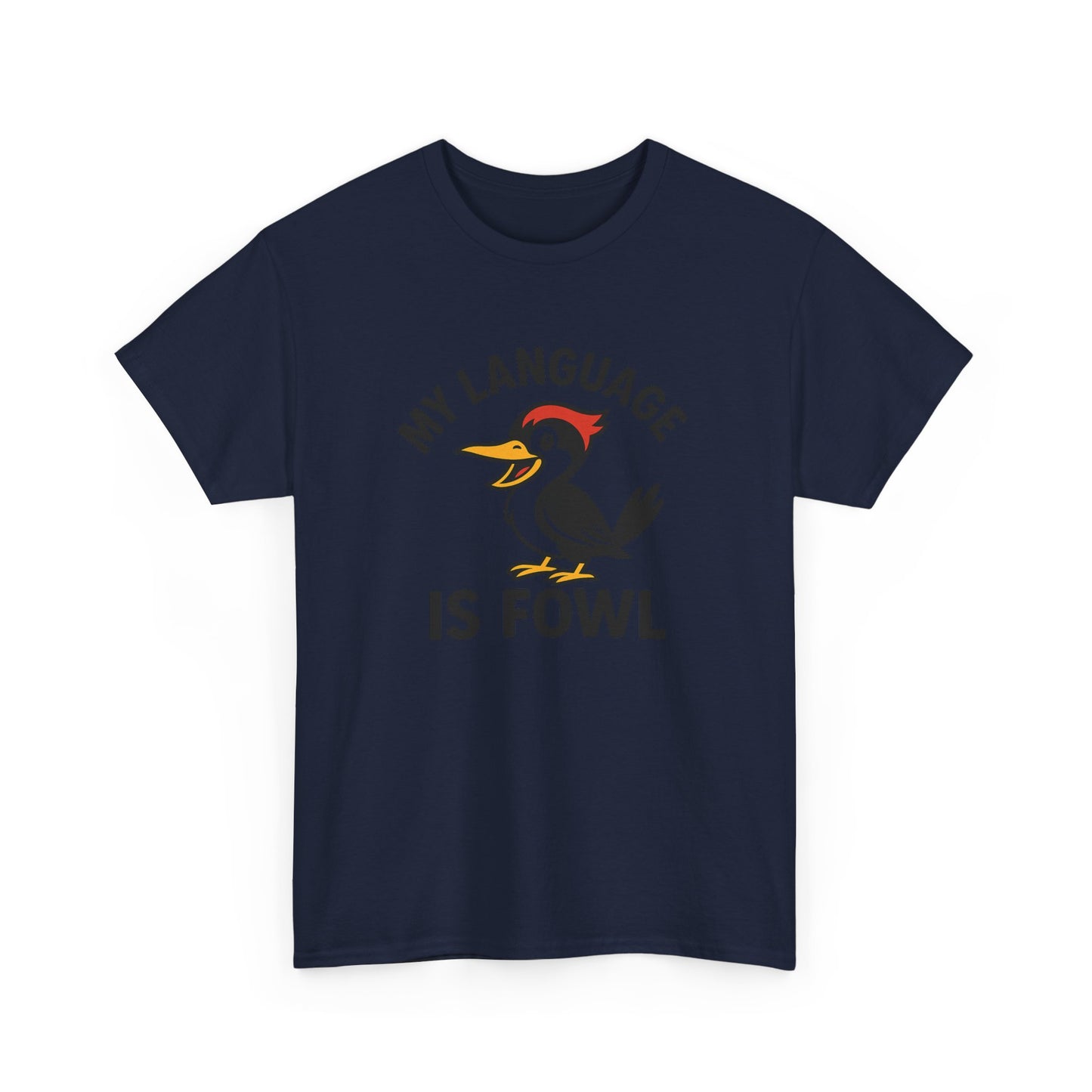 T-Shirt — “My Language Is Fowl” Funny Woodpecker Bird Graphic Tee
