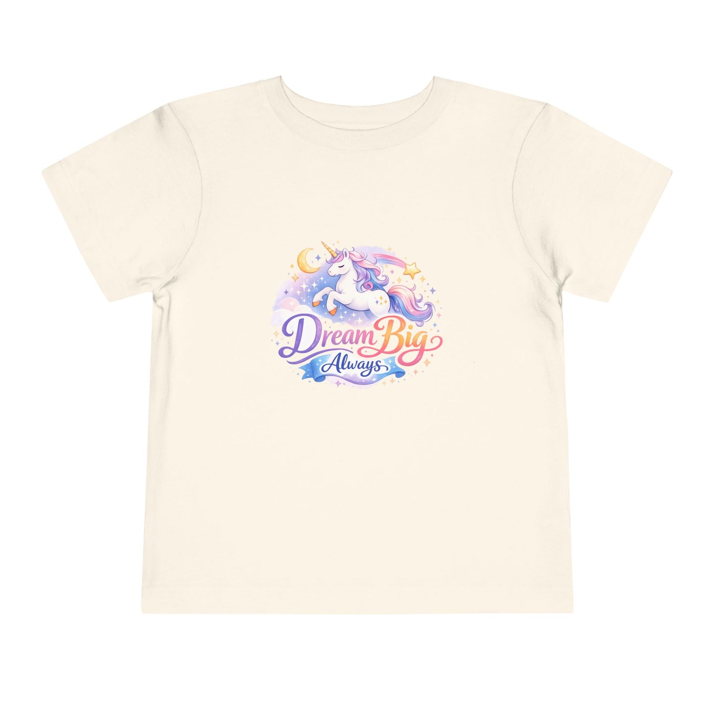 Toddler Tee — Dream Big Always Unicorn Graphic