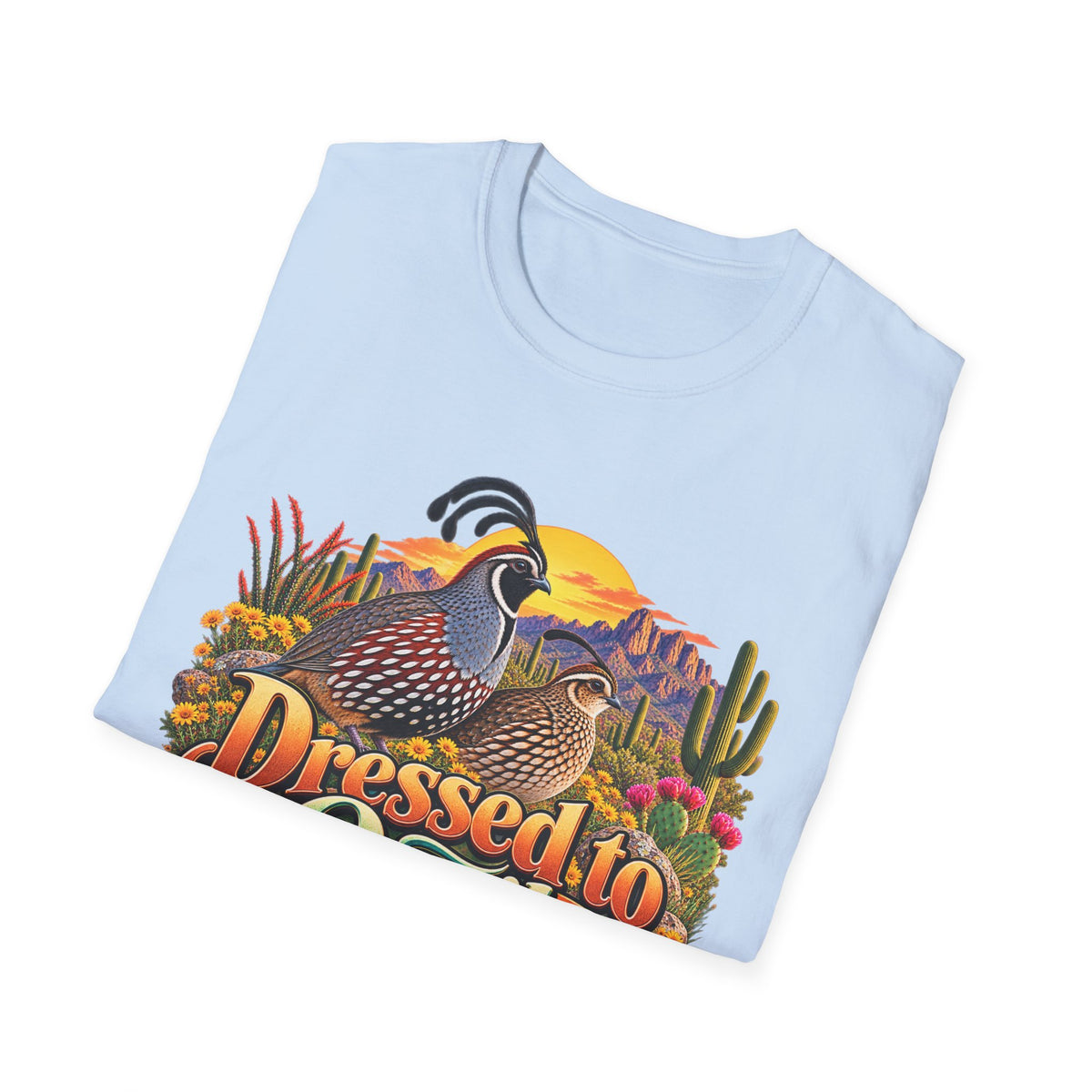 Dressed to Quail T‑Shirt — Desert Quail Graphic Tee
