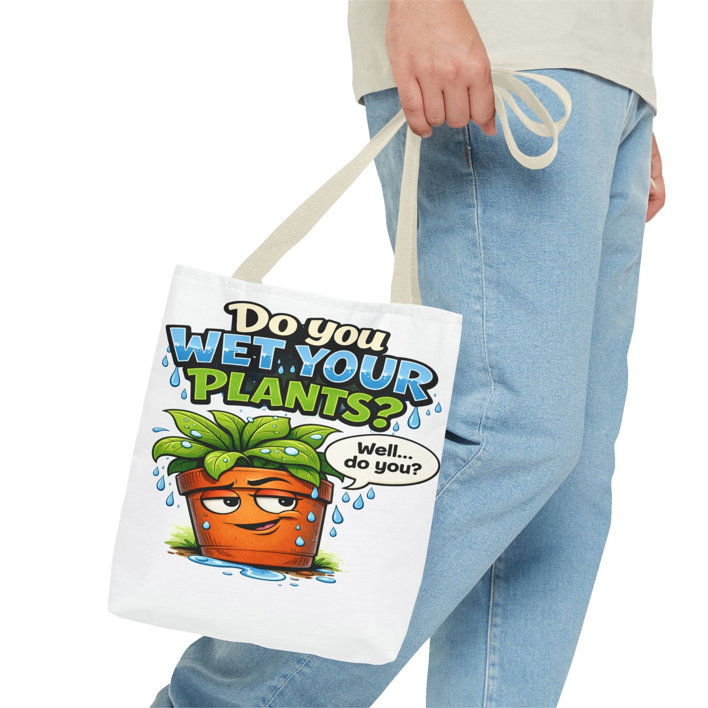 Do You Wet Your Plants? Funny Plant Lover Tote Bag