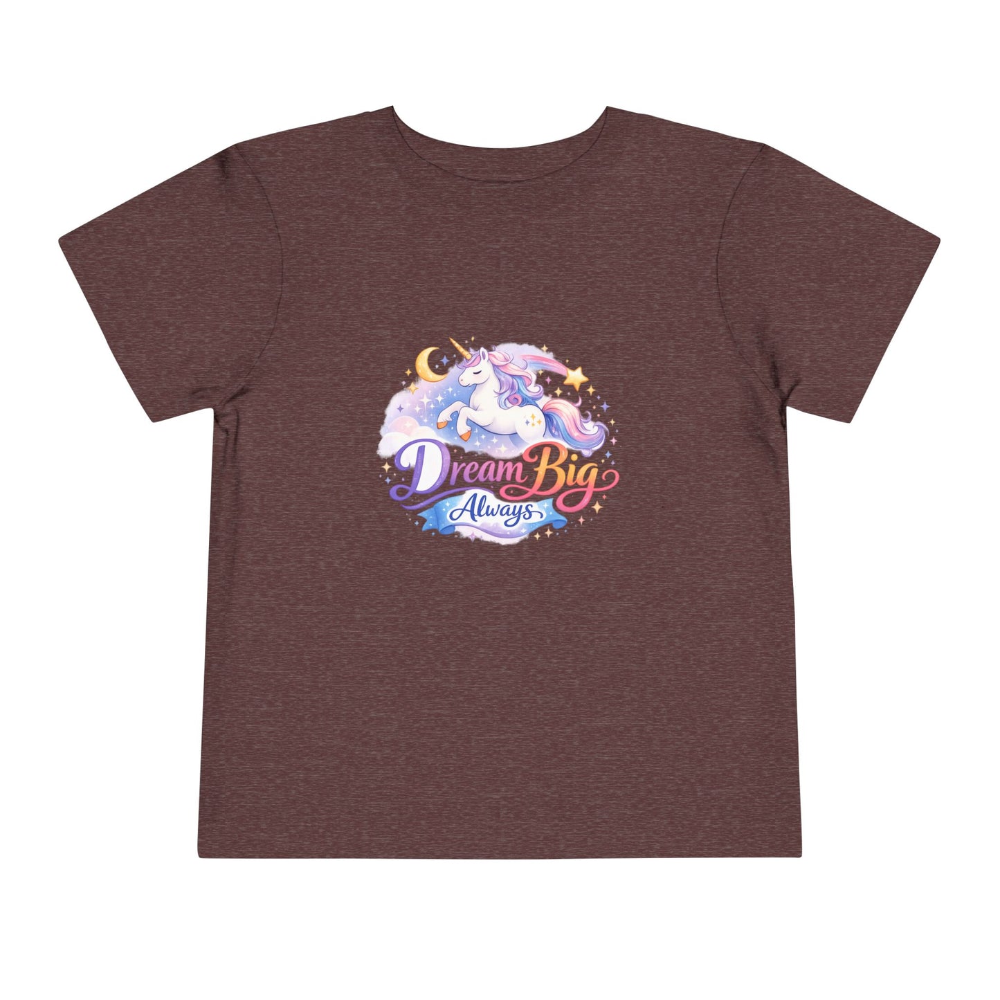 Toddler Tee — Dream Big Always Unicorn Graphic
